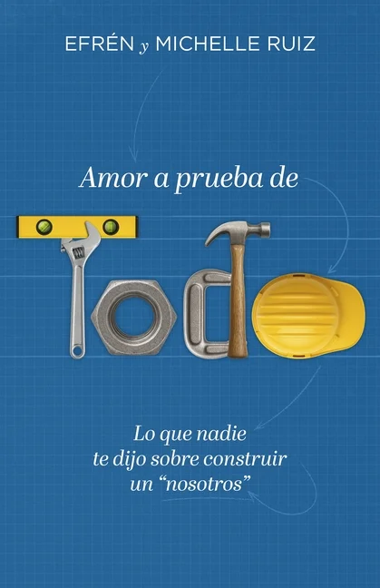 Amor a prueba de todo — Efrén y Michelle Ruiz